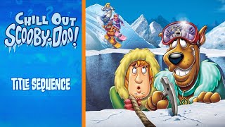 Le Sequence - Chill Out, Scooby-Doo