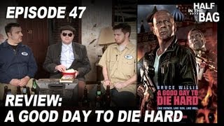 Half in the Bag Episode 47: A Good Day to Die Hard