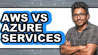 AWS vs Azure Services - 2025 Comparison