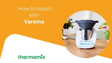 How to steam with the Varoma