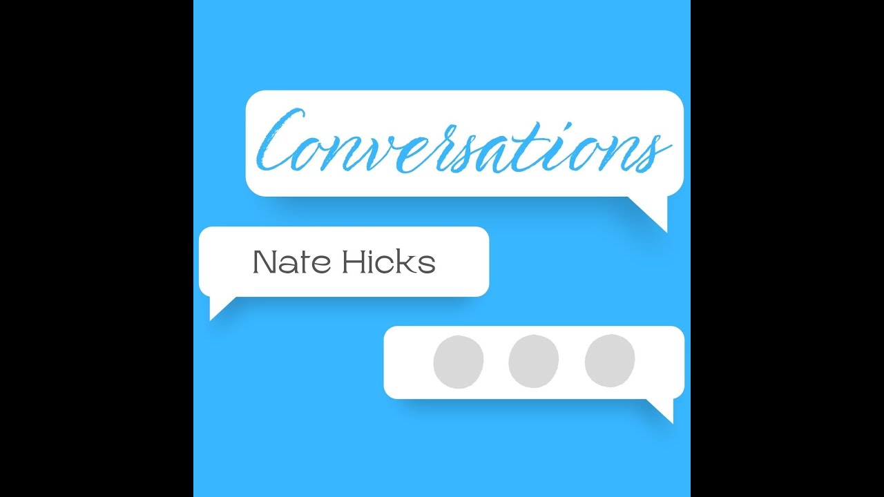 Watch Conversations x Nate Hicks (Official Lyric Video) on YouTube Watch Conversations x Nate Hicks (Official Lyric Video) on YouTube