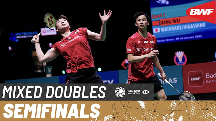 PETRONAS Malaysia Open 2024 | Jiang/Wei (CHN) [5] vs. Watanabe/Higashino (JPN) [2] | SF - DayDayNews