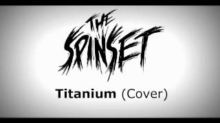 The Spinset - Titanium (Pop Punk Cover) David Guetta ft Sia - Titanium chords