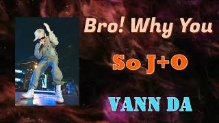 Bro Why You So Jo Vannda New Song Music Lyrics Audio 2023