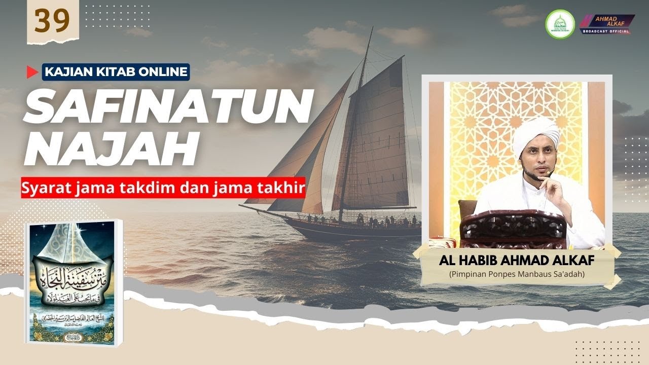 39. Kitab Safinatun Najah || Syarat jama takdim dan jama takhir || Al Habib Ahmad Alkaf