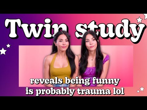 Twin Study Reveals Being Funny Is Probably Trauma