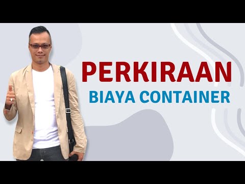 Estimasi biaya container