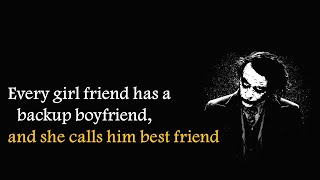 Every Girl Friend Has A Backup Boyfriend Motivational Quotes Joker Quotes Success Life