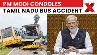 Pm Modi Condoles Tamil Nadu Bus Accident Deeply Saddened By Loss Newsx