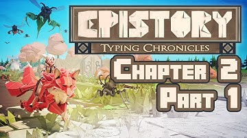 XT Gameplay: Epistory - Chapter 2 Part 1 [720p]