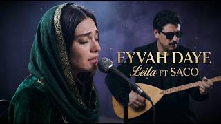 Leila Ft SACO - Eyvah Daye (Official Audio)