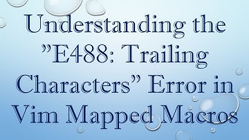 Understanding the "E488: Trailing Characters" Error in Vim Mapped Macros
