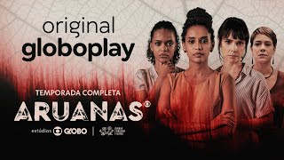 Aruanas | Nova série Original Globoplay 