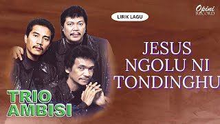 Trio Ambisi - Jesus Ngolu Tondinghu (Video Lirik)
