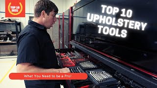 Top 10 Upholstery Tools -What You Need To Be A Pro