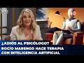 ‼️Adiós al psicólogo: Rocío Marengo hace terapia con Inteligencia Artificial 🤖