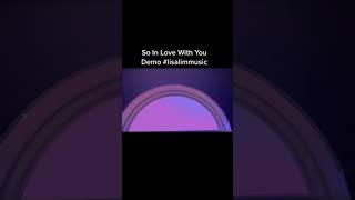 So In Love With You demo  tease - Lisa Lim #videoshort #lovesongs #acoustic