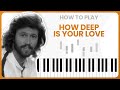 How To Play How Deep Is Your Love By Bee Gees On Piano - Piano Tutorial (Part 1)