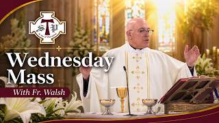 Wednesday Mass of the Fourth Week of Easter