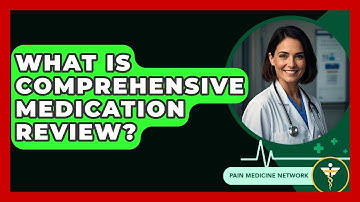 What Is Comprehensive Medication Review? - Pain Medicine Network