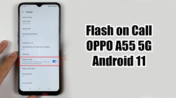 Flash on call OPPO A55 5G Android 11