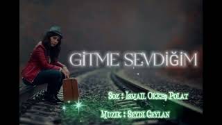 Gitme Sevdiğim - Seydi Ceylan (Yeni Arabesk 2022) Resimi