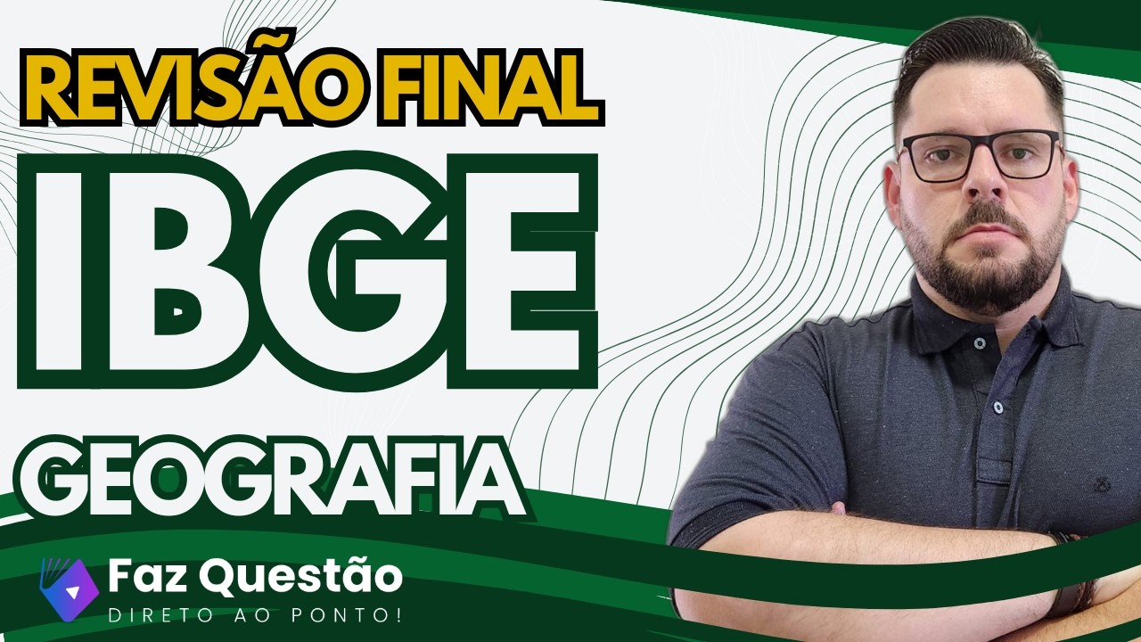GEOGRAFIA - IBGE (REVISÃO FINAL)