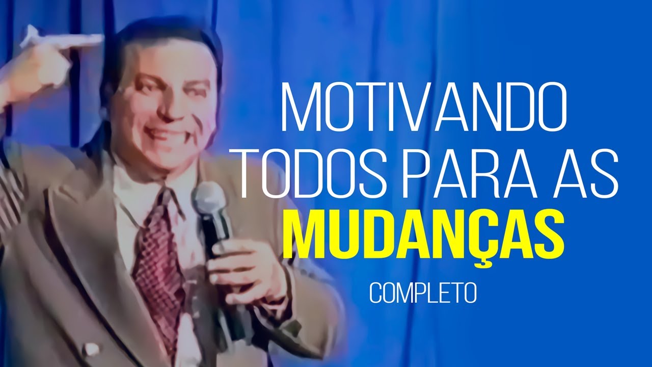 Seminário Motivando Todos Para as Mudanças Completo com o Palestrante ...
