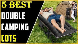 5 Best Double Camping Cots For Comfortable Camping In 2025