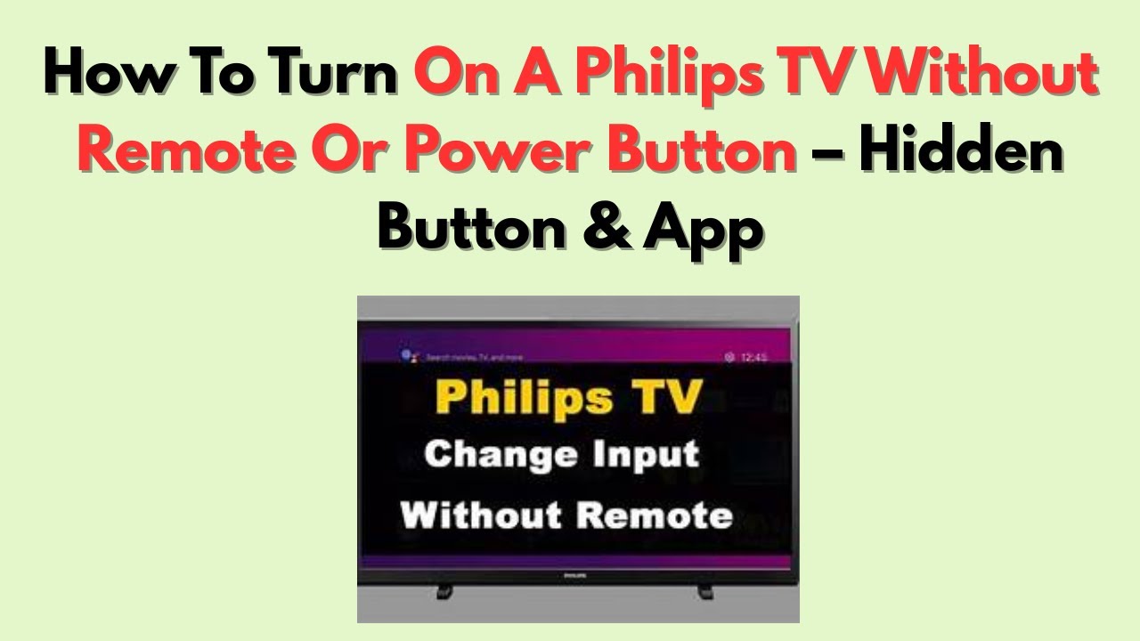 Как включить телевизор Philips без пульта ДУ или кнопки питания — скрытая кнопка и приложение