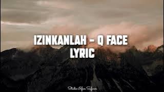 Izinkanlah - Q Face (Lyric) | Lagu Jiwang