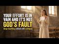 God is NOT in your plans. That's why your life is a cycle of hard work and ZERO results
