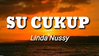 Lagu ambon terbaru 2022_Su Cukup. by Linda Nussy (lirik lagu)