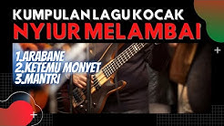 Bikin ngakak... inilah kumpulan lagu kocak Nyiur Melambai  - Durasi: 11:32. 