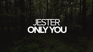 Jester - Only You