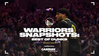 Warriors Snapshots: Best of Dunks