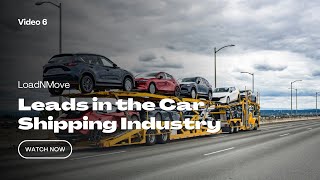 Auto Transport Training  6. Leads in the Car Shipping Industry