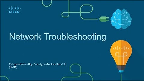 CCNA 2021 || ENSA || 12 - Troubleshooting de Rede