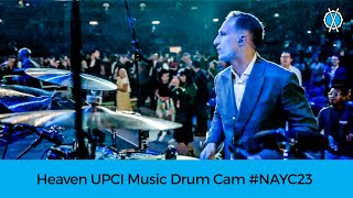 "Heaven" #NAYC23 Drum Cam // UPCI Music
