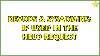 DevOps & SysAdmins: IP used in the HELO request
