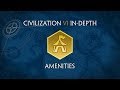 Civilization VI In-Depth: Amenities