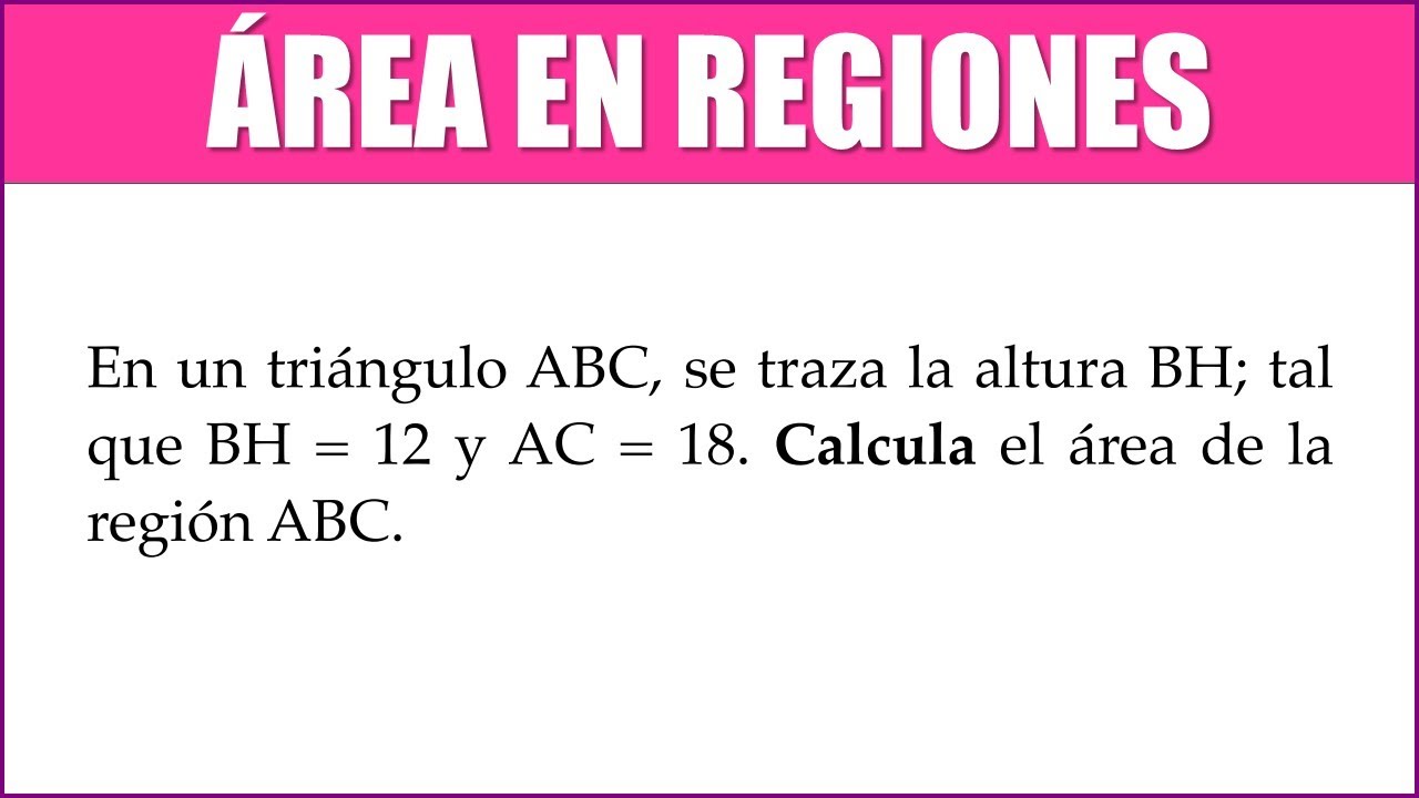 En un triángulo ABC se traza la altura BH; talque BH = 12 y AC = 18 ...
