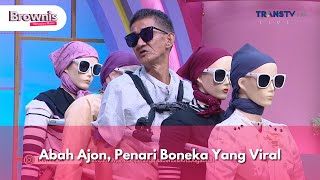 Abah Ajon, Penari Boneka Yang Viral - BROWNIS (8/11/24) P2