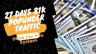 27 Days $81,000 using Popunder Traffic