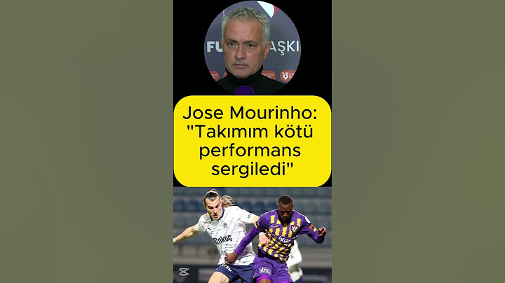Jose Mourinho: "Takımım kötü performans sergiledi"