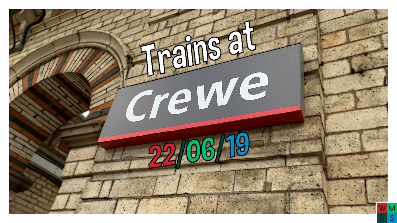 Trains at: Crewe (WCML) 22/06/19 | with Fabe's Railway Adventures & Trainsim99