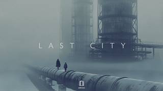 Road to the Last City ㅣ Focus, Flow & Inner Space ㅣ 3 Hours