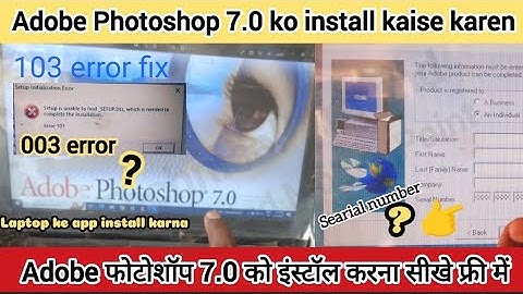 How To Install Adobe Photoshop 7.0 live Error 103 Fix Photoshop Ka Serial number#photoshop#live#tech