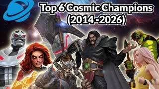 Top 6 Cosmic Champions in the Game (2014 - Feb 2026) - Dual Threat, Insane Attacker & Defender