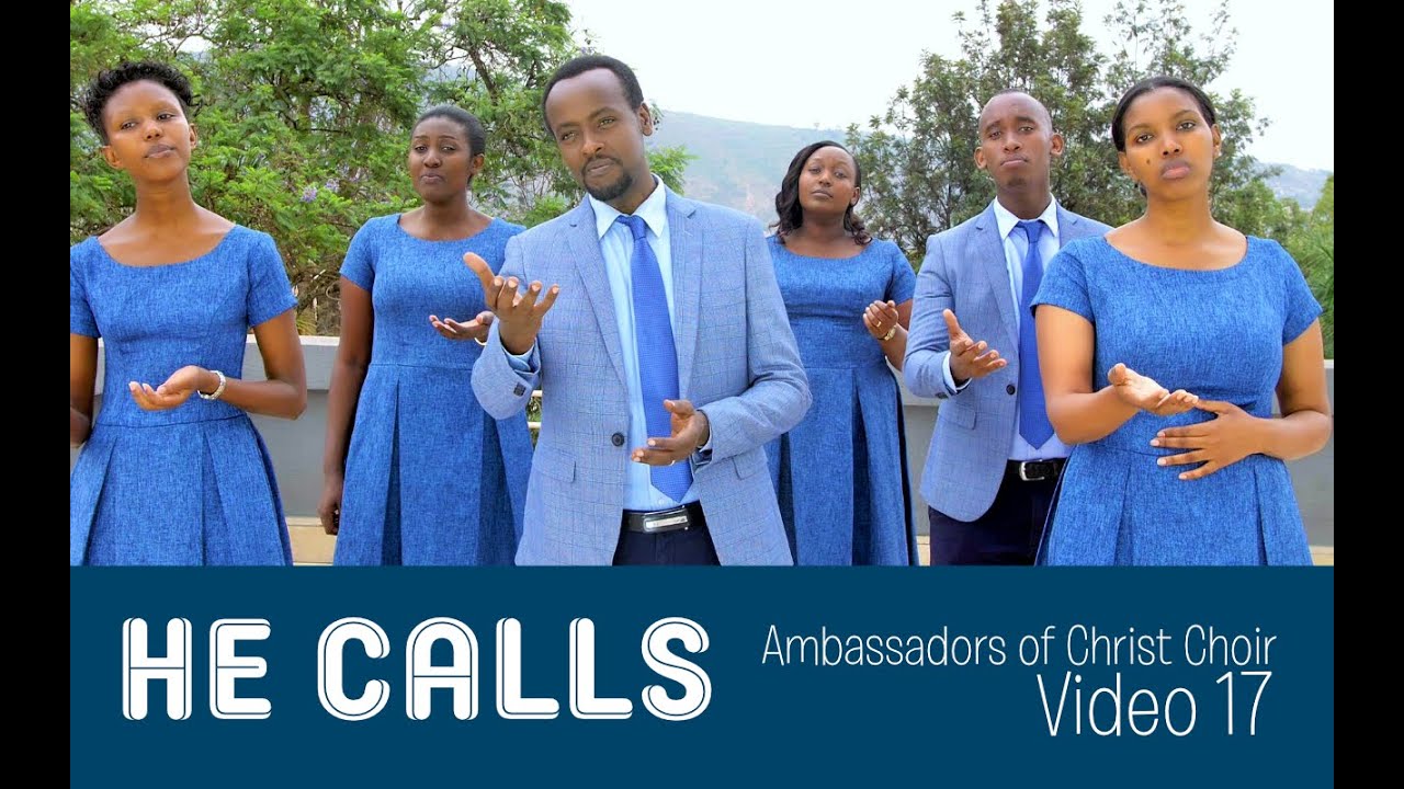 HE CALLS New VIDEO Ambassadors of Christ Choir 2020 Copyright Reserved